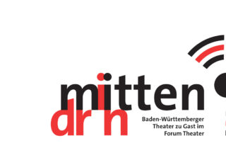 mittendrin Baden-Württemberger Theater zu Gast im Forum Theater